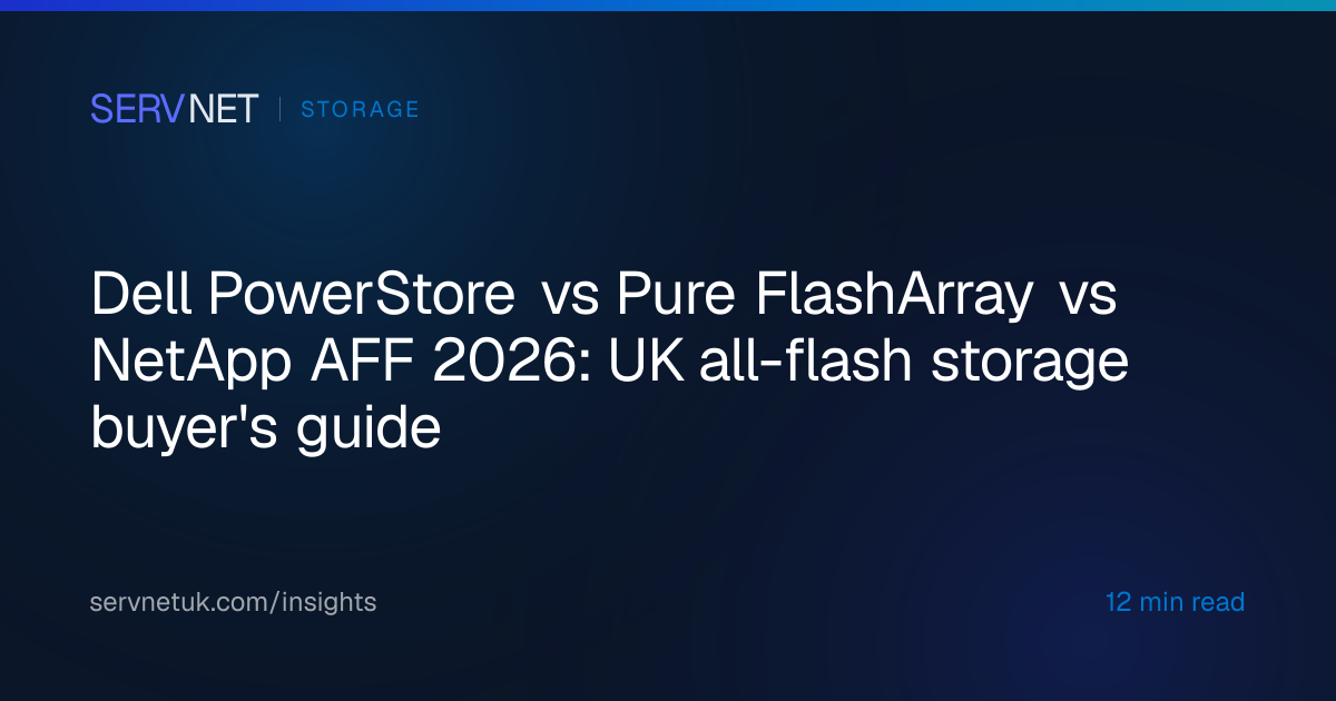 Dell PowerStore vs Pure FlashArray vs NetApp AFF 2026: UK all-flash ...